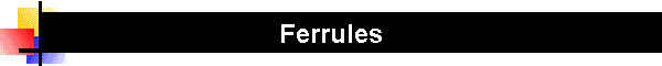 Ferrules